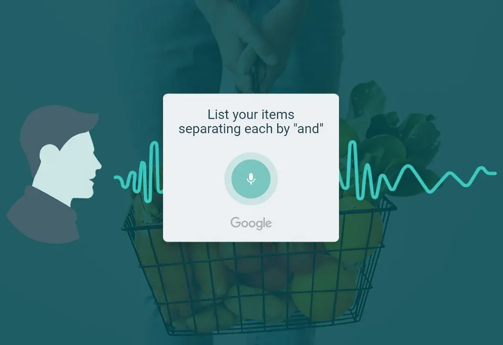 Google voice prompt to say items split by the word and, over a produce basket